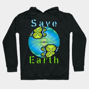 Save Earth Global Warming Climate Change Go Green Earth Day Hoodie